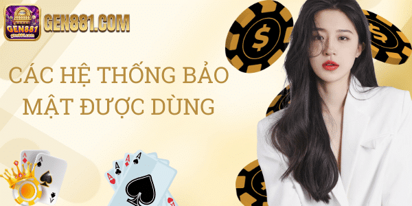 Các hệ thống bảo mật được dùng