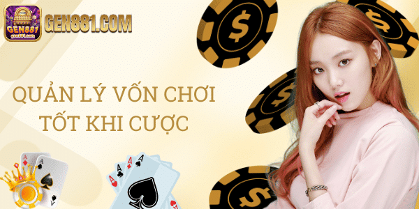 Quản lý vốn chơi tốt khi cược